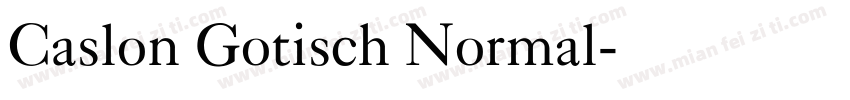 Caslon Gotisch Normal字体转换